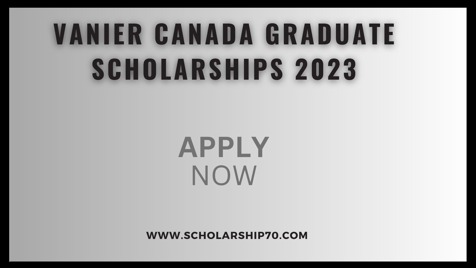 Vanier Canada Graduate Scholarships 2023