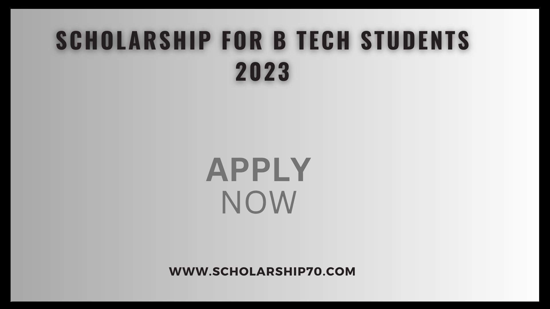 Scholarship for B Tech Students 2023