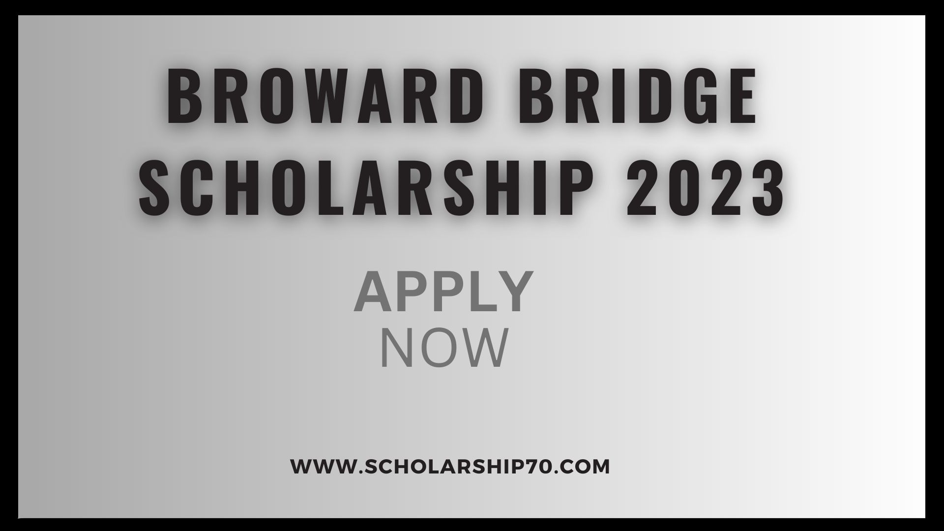 Broward Bridge Scholarship 2023