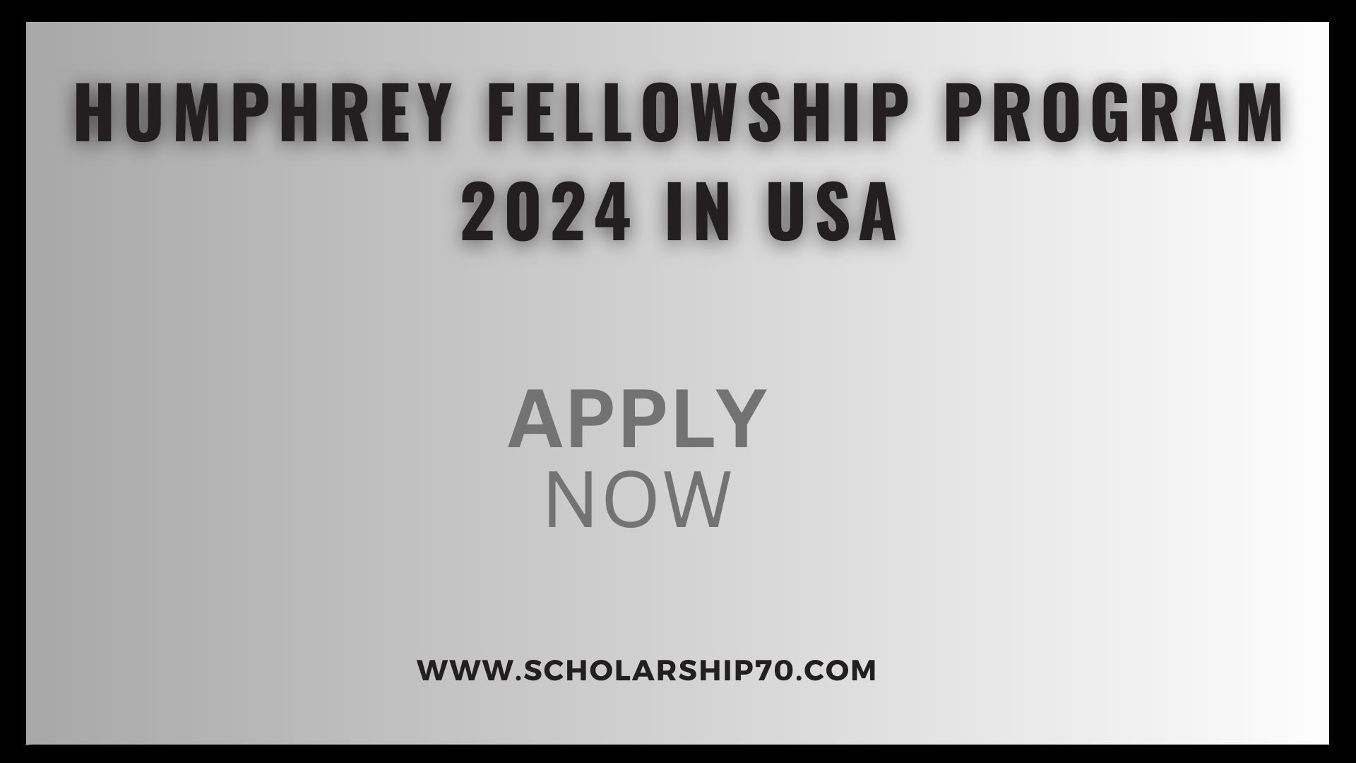 Humphrey Fellowship Program 2024 in USA