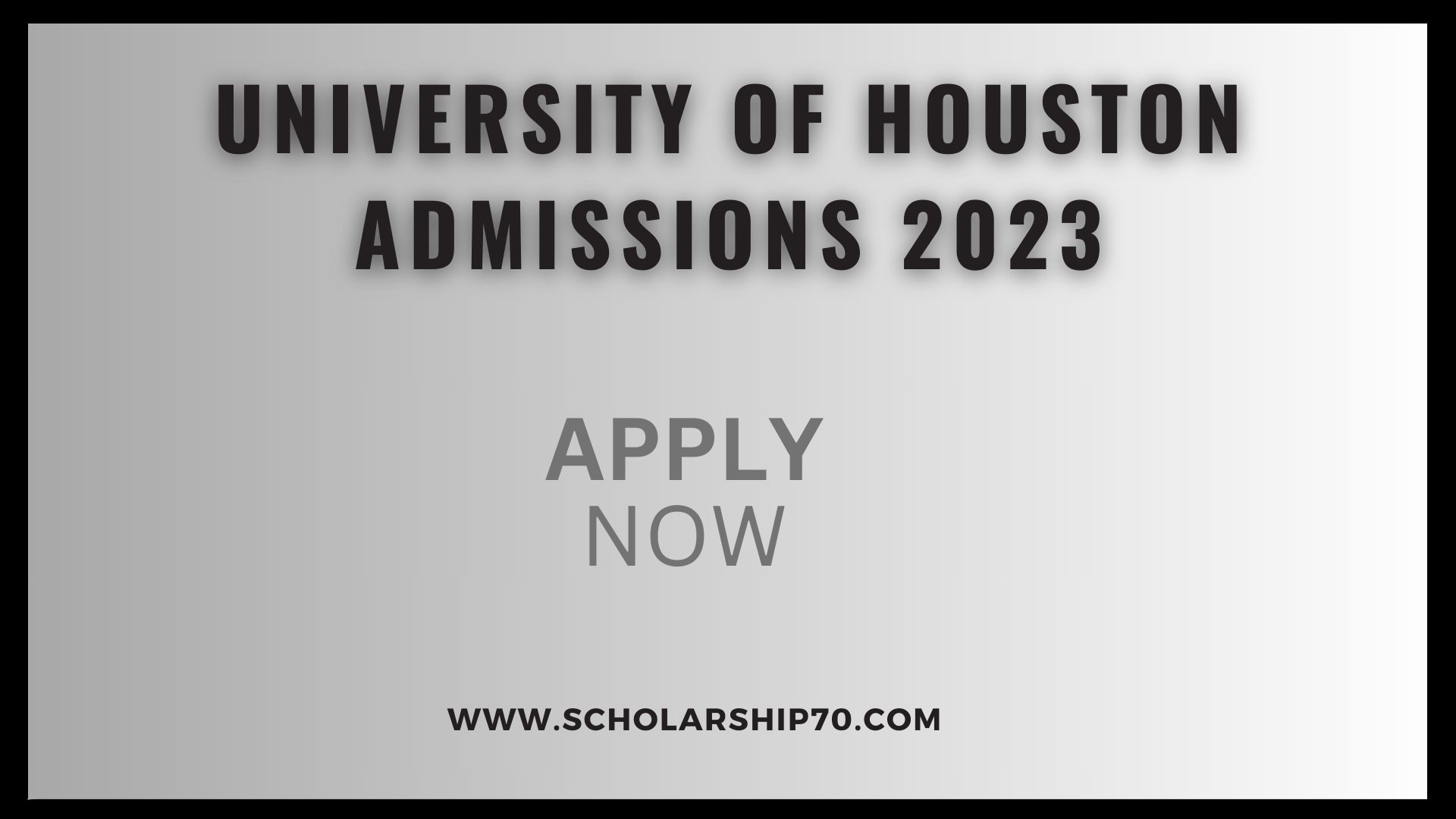 University of Houston Admissions 2023