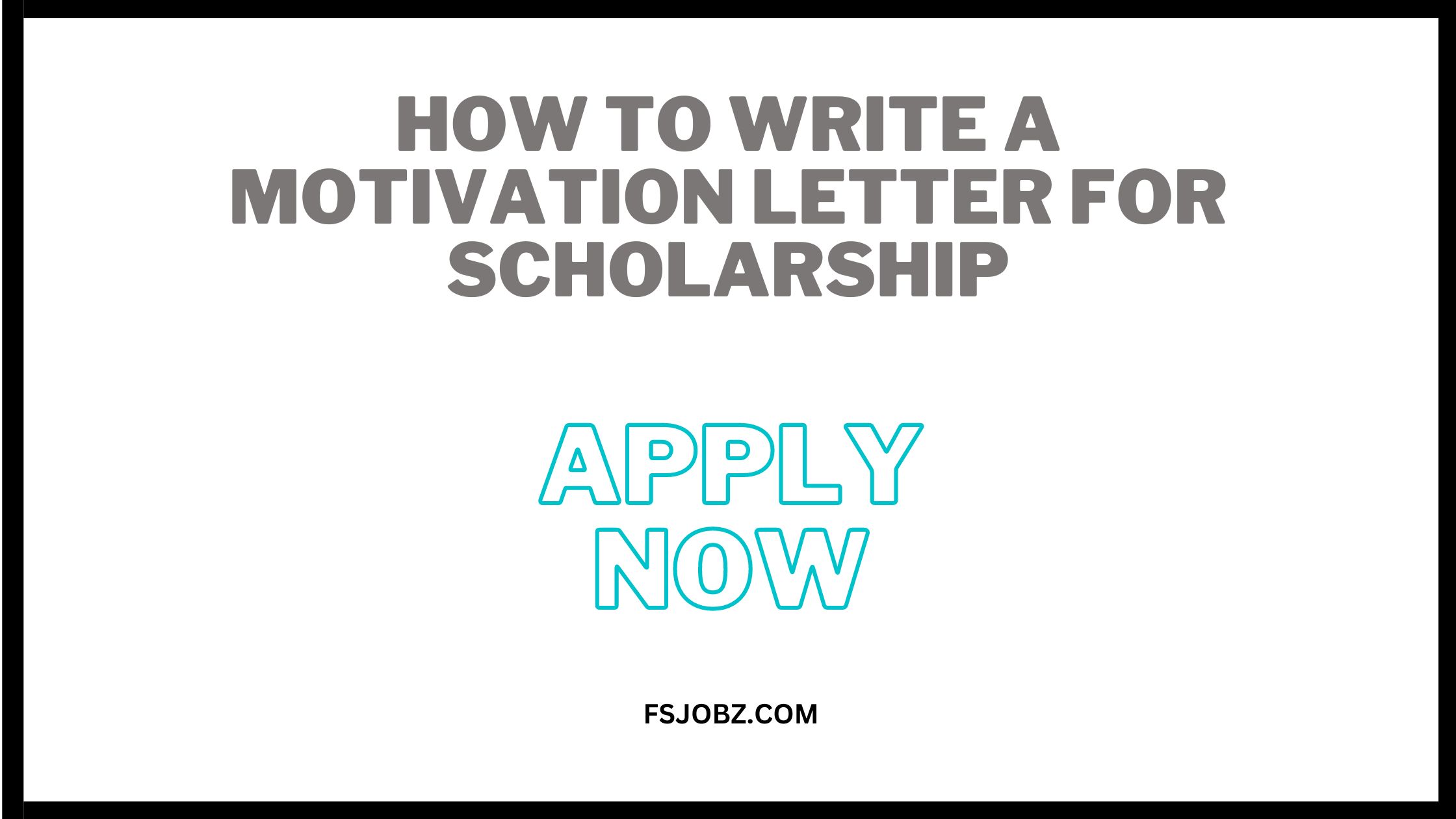 How to write a Motivation Letter for Scholarship