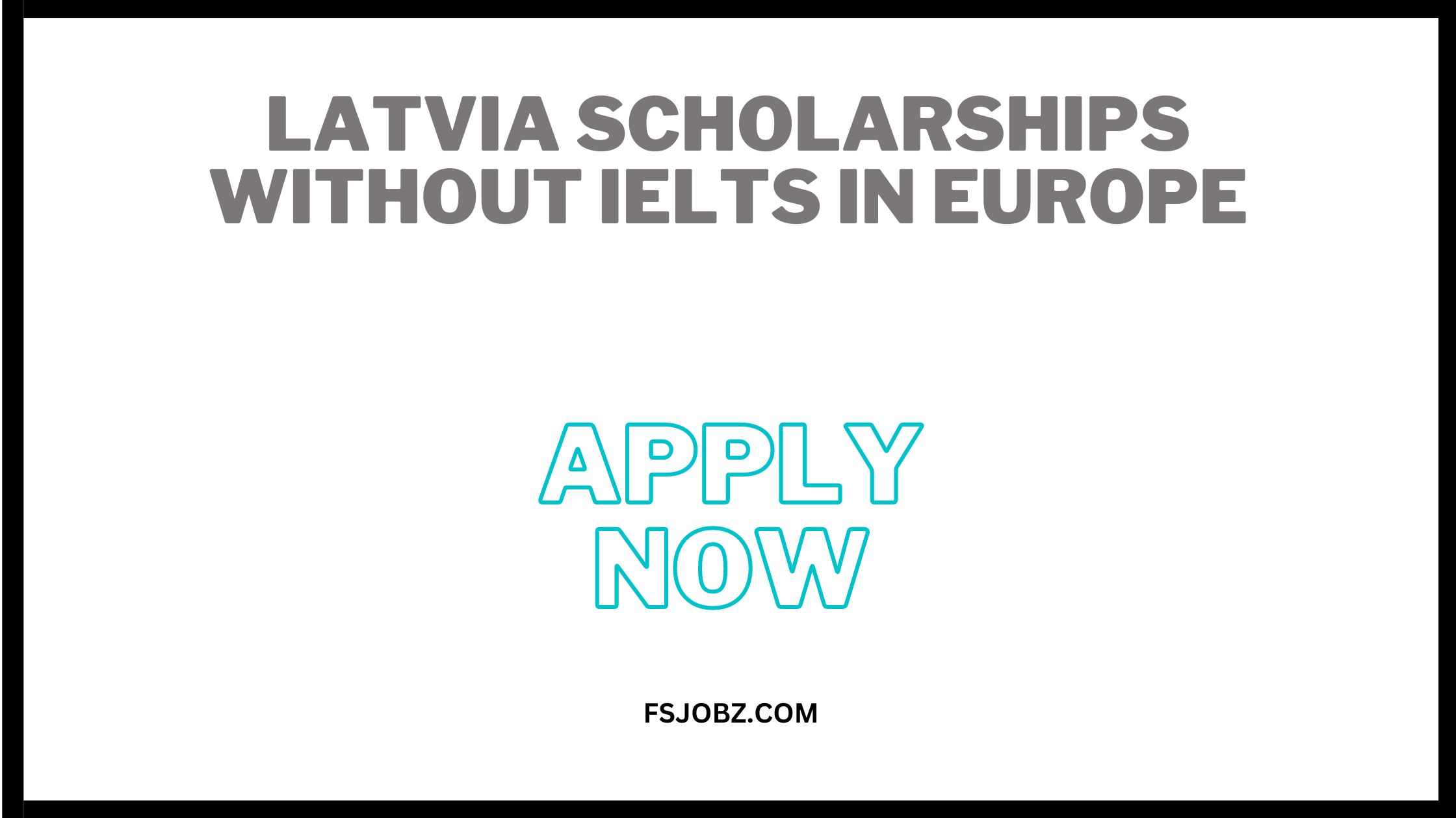 Latvia scholarships Without IELTS in Europe